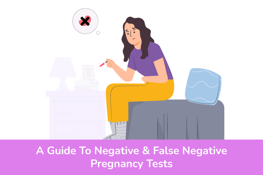 A Guide To Negative & False Negative Pregnancy Tests