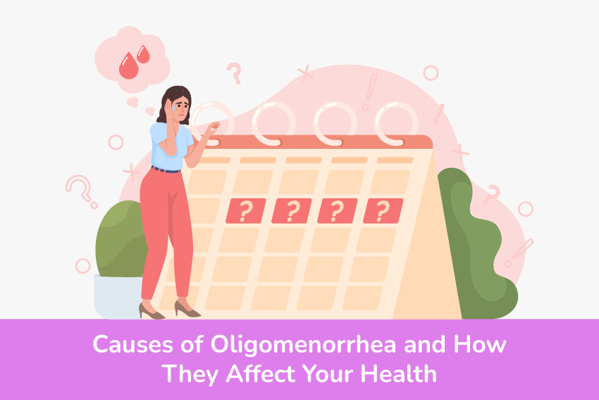 Causes of Oligomenorrhea and How They Affect Your Health