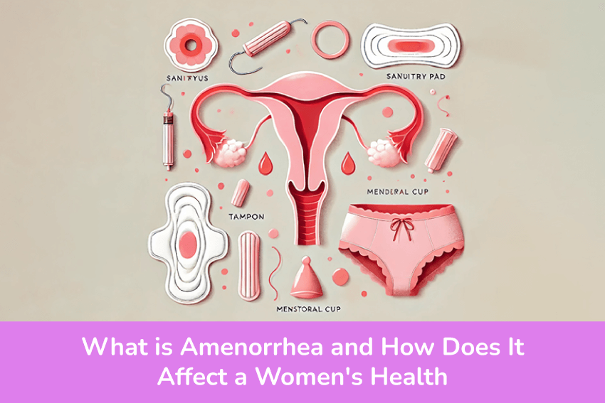 What is Amenorrhea and How Does It Affect Women's Health?